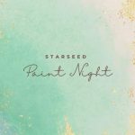 Starseed Paint Night!!!